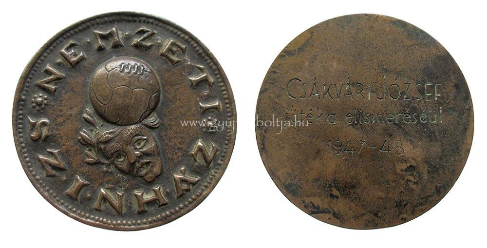 Nemzeti Sznhz / Cskvri Jzsef jtka elismersl 1947-1948